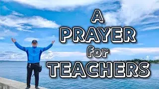 A PRAYER FOR TEACHERS | HAPPY WORLD TEACHERS' DAY