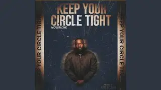 Keep Your Circle Tight