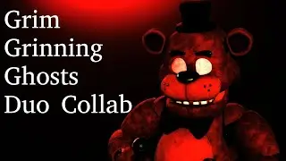 [FNAF] Grim Grinning Ghosts Duo Collab w/@ryzo3d1985