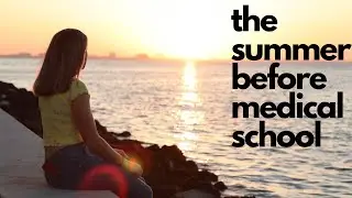 5 THINGS TO DO the summer before your FIRST YEAR OF MEDICAL SCHOOL!! Advice from a rising M2