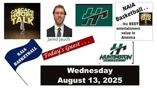 08 13 25 - Jared Jauch, Head Men's Basketball Coach at Huntington University Foresters