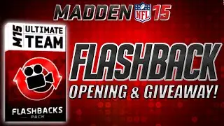 MUT 15 - Flashback Pack Opening and GIVEAWAY! My Highest Overall Pull In Madden 15 Ultimate Team