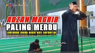Adzan Termerdu Bilal Indonesia, Azan Magrib Sekali Tarik Bikin Semua Terdiam‼😭 ماشاءالله اذان راست