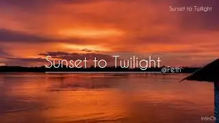 🎶 Sunset to Twilight 🌅✨
