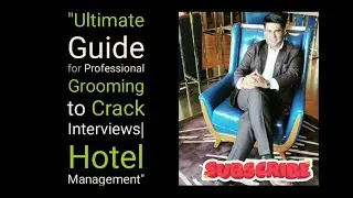 Ultimate Guide for Professional Grooming to Crack Interviews | Hotel Management & Retail Interviews