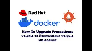 How To Upgrade Prometheus v2.48.1 to Prometheus v2.50.1 On docker