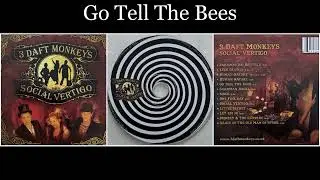 3 Daft Monkeys - Social Vertigo - 05 Go Tell The Bees