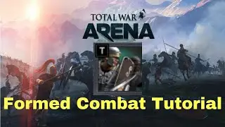 Total War Arena: Formed Combat Tutorial
