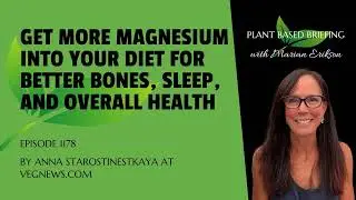 1178: Get More Magnesium Into Your Diet for Better Bones, Sleep, and Overall Health by Anna...