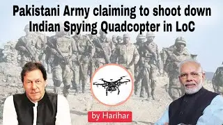Pakistani Army claiming to shoot down Indian Spying Quadcopter | India-Pakistan Tensions