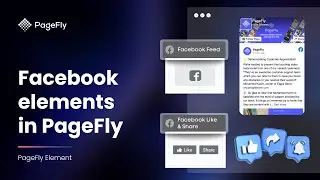 How to Add Facebook to Shopify (Facebook Feed, Like & Share) | PageFly Tutorial (Legacy Editor)