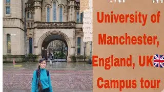 University of Manchester, England, UK 🇬🇧 Campus tour 🚶 #indianstudentsinuk