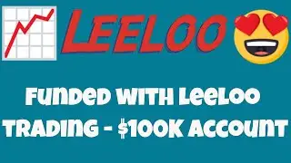 LeeLoo Trading - Passed $100K LeeLoo Express - Officially A Funded Trader With LeeLoo