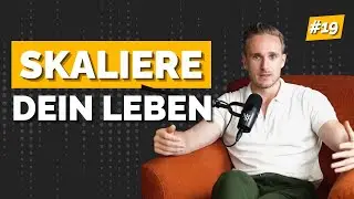 Skaliere dein Leben als Unternehmer  | Ep 19 Zero to Billionaire