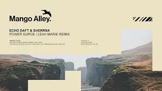 ECHO DAFT & SHERRNX Power Surge (Leah Marie Remix)