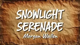 Morgan Wallen - Snowlight Serenade (New Song 2025) Cover Remix