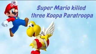Super Mario killed three Koopa Paratroopa.Супер Марио убил троих Koopa Paratroopa.