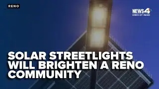 Solar-powered street lights set to illuminate Reno community