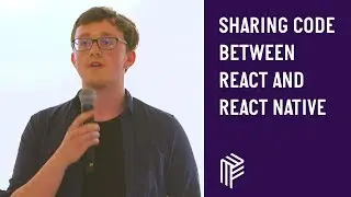 Sharing Code Between React and React Native - React Native - July 2018