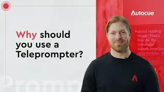 Why use a teleprompter