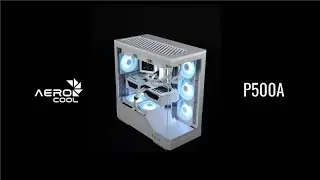 AeroCool P500A &ndash; Built to Impress, Seamless Showcase