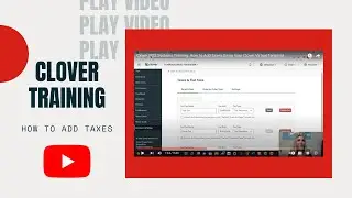 Обучение работе с POS-системами Clover: как добавлять налоги с помощью виртуального терминала Clover