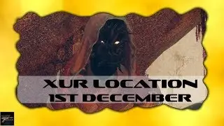 Destiny 2 New Xur Location & Exotics 1st December Until 3rd December 2017