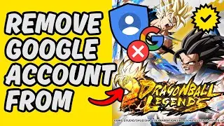 [Easy Guide] Remove Google Account From Dragon Ball Legends