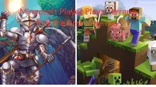 Minecraft Player plays Terraria for the First Time