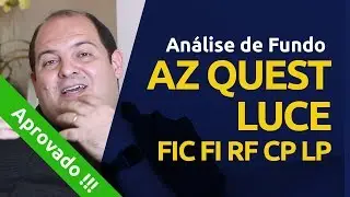 An&aacute;lise do Fundo de Investimento AZ Quest Luce FIC FI RF CP LP - APROVADO !!!