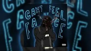 Juice WRLD - Can't Feel My Face
