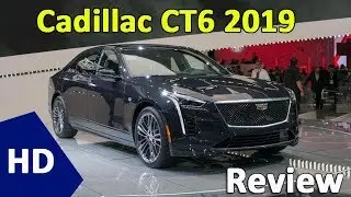 Cadillac CT6 2019 | New New 2019 Cadillac CT6 Review - Interior Exterior