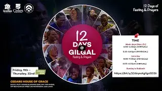 12 DAYS AT GILGAL || DAY 7 || MORNING PRAYERS