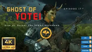 Episode 17 - Atsu vs. Dojun: The FINAL Showdown (He Said Oyuki Let My Mother HANG!) - Ghost of Yotei