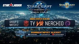 WCS Global Playoffs 2016 - Группа D - TY vs Nerchio