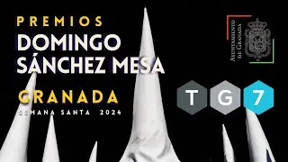 🔴🟢 TG7 en DIRECTO | XX Premios Domingo S&aacute;nchez-Mesa | Semana Santa Granada 2024 | 5 de abril 2024