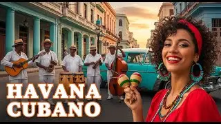 Salsa & Rumba Cubano &ndash; The Best Havana Music Mix 2025