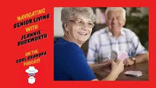 Navigating Senior Living with Jeannie Duckworth EP - 249