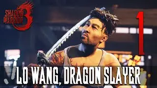 [1] Lo Wang, Dragon Slayer (Let&rsquo;s Play Shadow Warrior 3 w/ GaLm)