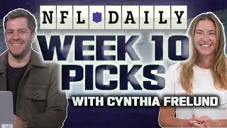 Week 10 NFL Picks with Cynthia Frelund | NFL Daily