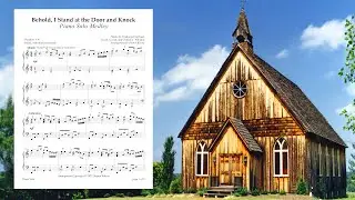 Behold, I Stand at the Door and Knock Medley (PIANO SOLO ~ with lyrics)