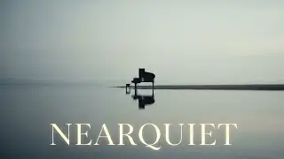 Nearquiet – 1 Hour of Calm Piano for Soft Stillness & Gentle Focus