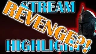 Stream Highlights - REVENGE BUILDS BOY - Hmmmmm1 back for my head!