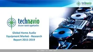 Global Home Audio Equipment Market - Research Report 2015-2019