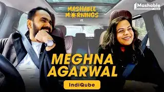 Mashable Mornings Ft. Meghna Agarwal with Siddhaarth Aalambayan | IndiQube | - EP17