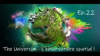 L'observatoire spatial !  - The Universim 