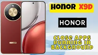 Советы по использованию Honor X9D | Легкое закрытие приложений, работающих в фоновом режиме