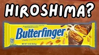 Butterfinger's Secret Link to the Atomic Bomb