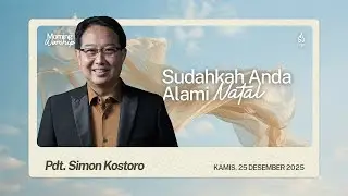 Sudahkah Anda Alami Natal | Renungan Pagi Kamis 25 Desember 2025