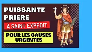 ven 14 f&eacute;v  +  Prions Saint EXPEDIT  +  Pri&egrave;re Puissante  +